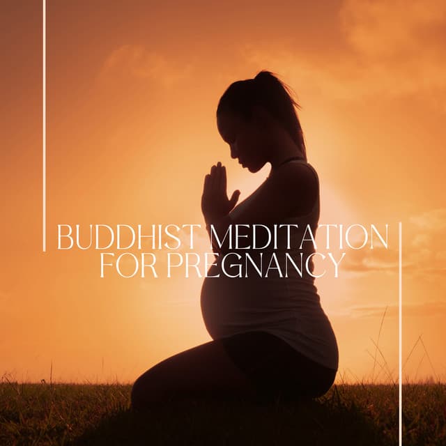 Buddhist Meditation for Pregnancy: Soothing Mindfulness Practice for Future Moms - Buddha Lounge Ensemble
