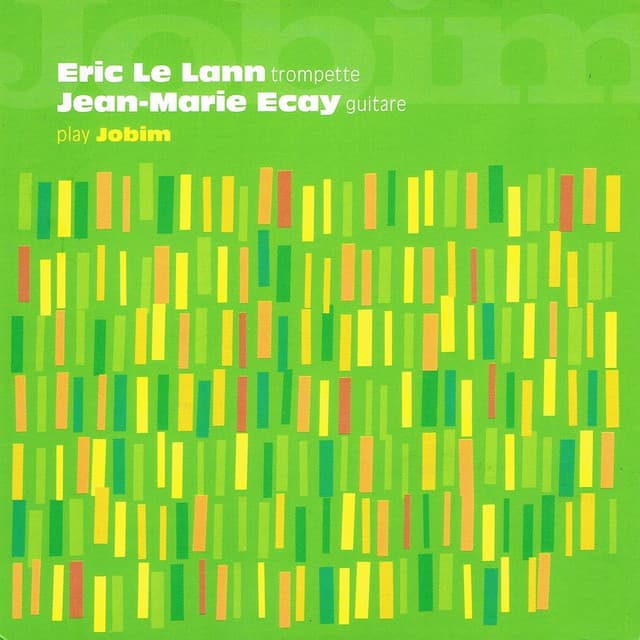 Eric Le Lann and Jean-Marie Ecay Play Jobim - Eric Le Lann