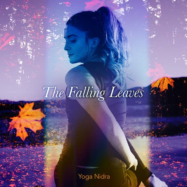 The Falling Leaves - Yoga Nidra