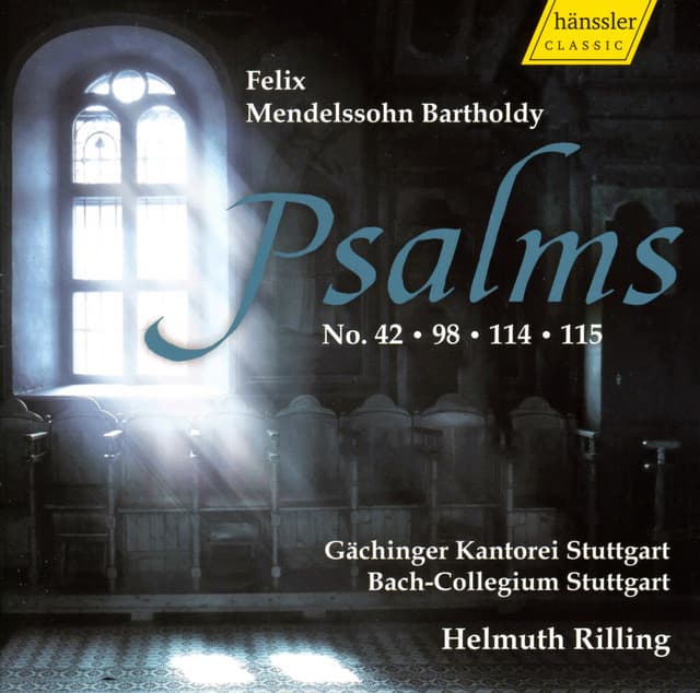 Mendelssohn, Felix: Psalms 42, 98, 114, 115 - Felix Mendelssohn