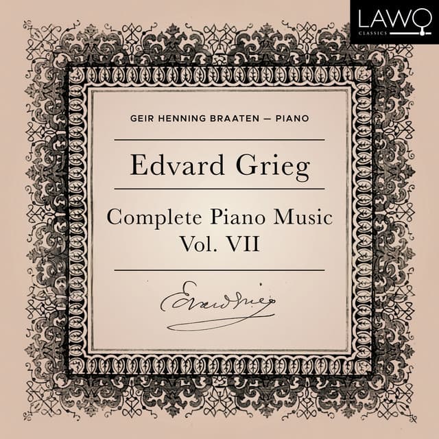 Edvard Grieg Complete Piano Music Vol. 7 - Edvard Grieg