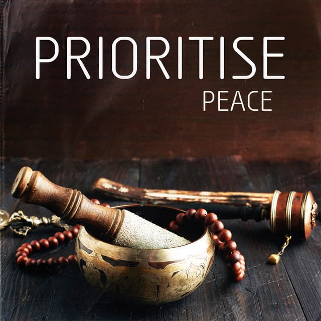 Prioritise Peace: Over Come Everything - Best Relaxation Music