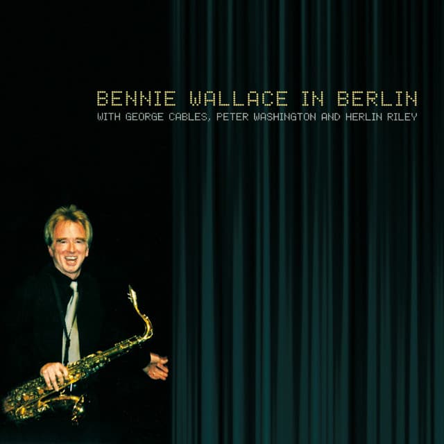 Bennie Wallace in Berlin - Bennie Wallace