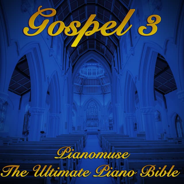 The Ultimate Piano Bible - Gospel 3 of 3 - Unknown