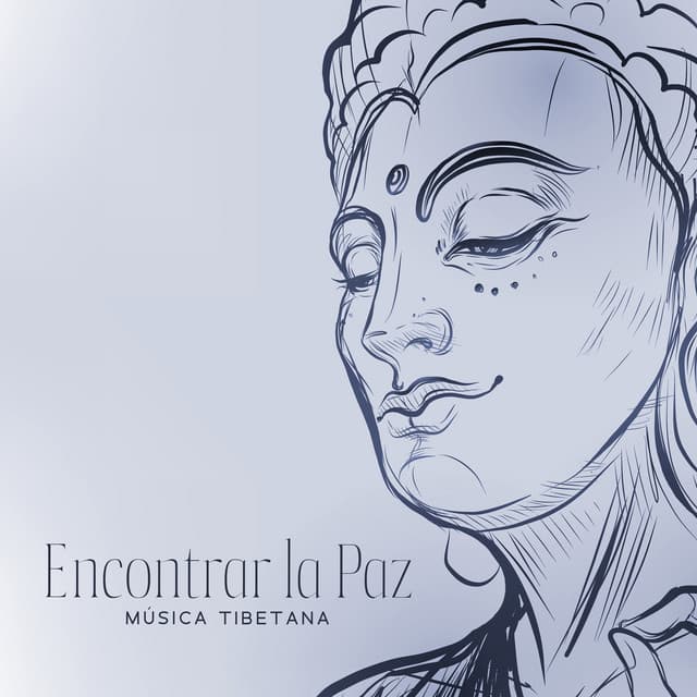 Encontrar la Paz: Música Tibetana para Limpiar Malas Energias, Meditar y Dormir - Buda santuario de la música