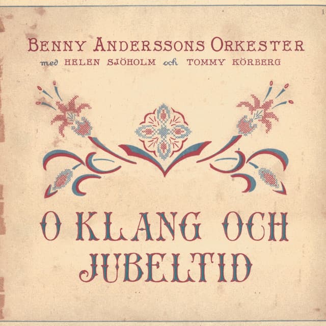 O klang och jubeltid - Benny Anderssons Orkester