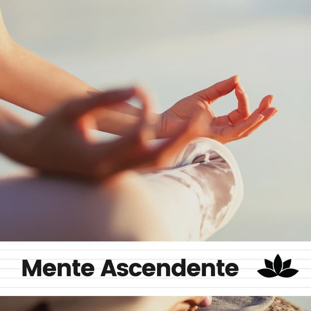 Mente Ascendente - Mantra para Meditar