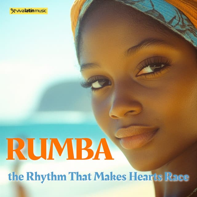 Rumba the Rhythm That Makes Hearts Race - Viva Latin Music