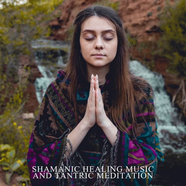 Shamanic Healing Music and Tantric Meditation: Mental Health Concept - Tantric Music Masters