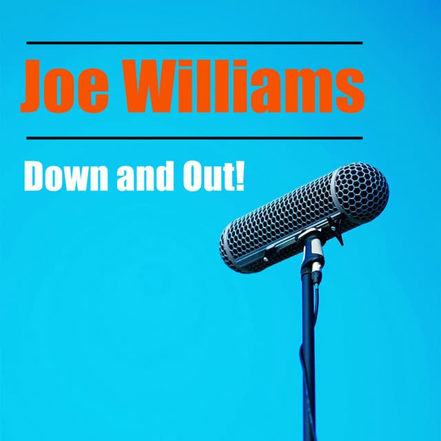 Down and Out! - Joe Williams