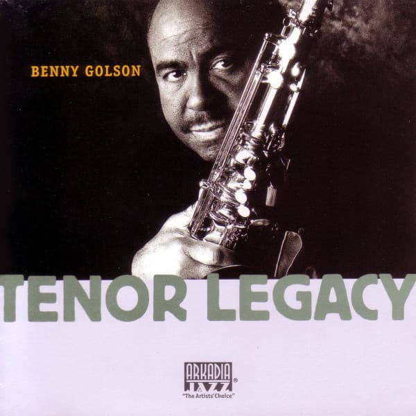 Tenor Legacy - Benny Golson