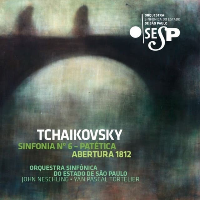 Tchaikovsky: Sinfonia No. 6 em Si Menor, Op. 74 - Patética & Abertura 1812, Op. 49 - Pyotr Ilyich Tchaikovsky