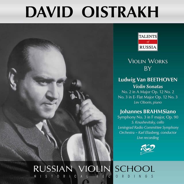 Beethoven: Violin Sonatas Nos. 2 & 3 - Brahms: Symphony No. 3 - David Oistrakh