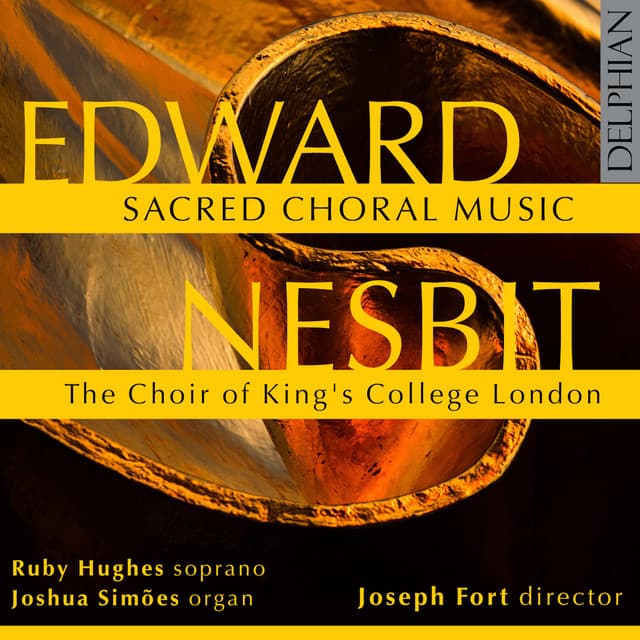 Edward Nesbit: Sacred Choral Music - Edward Nesbit