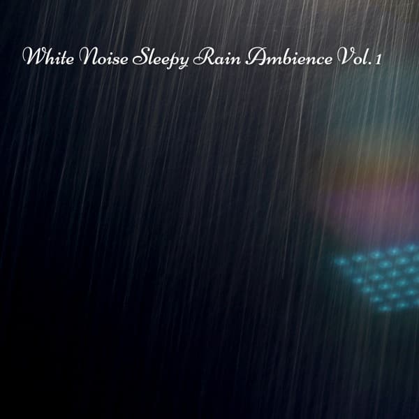 White Noise Sleepy Rain Ambience Vol. 1 - The White Noise Travelers