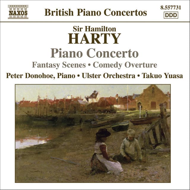 Harty: Comedy Overture  / Piano Concerto / Fantasy Scenes - Hamilton Harty