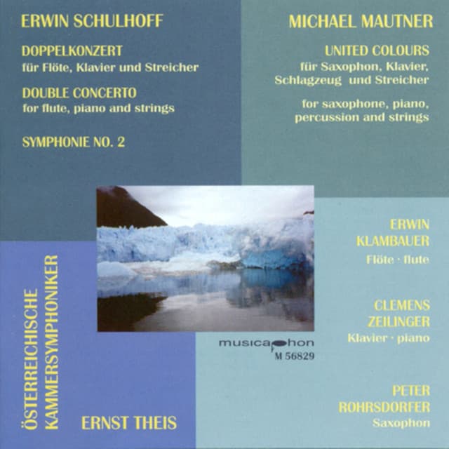 Schulhoff, E.: Double Concerto for Flute, Piano and Strings / Symphony No. 2 / Mautner, M.: United Colours - Erwin Schulhoff