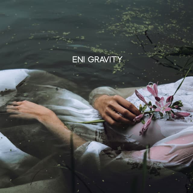 Blooming in the Depths of Silence - Eni Gravity