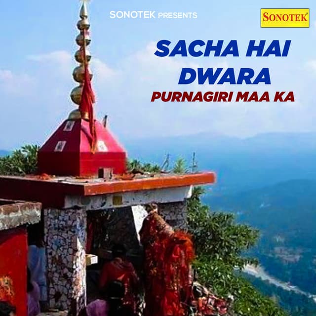 Sacha Hai Dwara Purnagiri Maa Ka - Rakesh Kala
