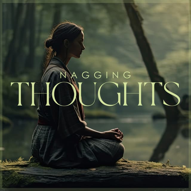Nagging Thoughts- Release Stress, Anxiety and Obsessive Thoughts with Calm Meditation - Stress Relief Calm Oasis