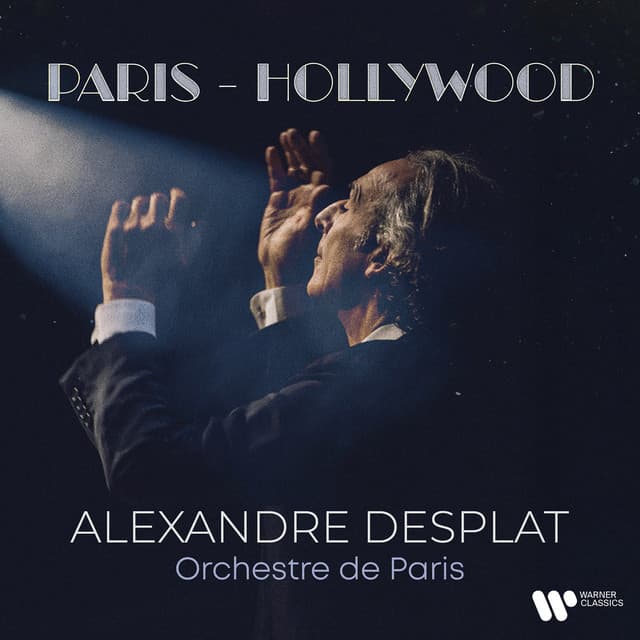 Paris - Hollywood - Alexandre Desplat