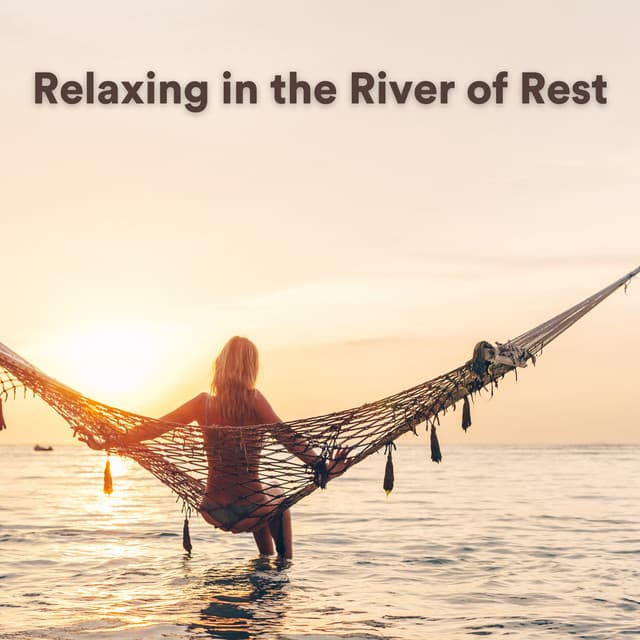 Relaxing in the River of Rest - Wave Ambience