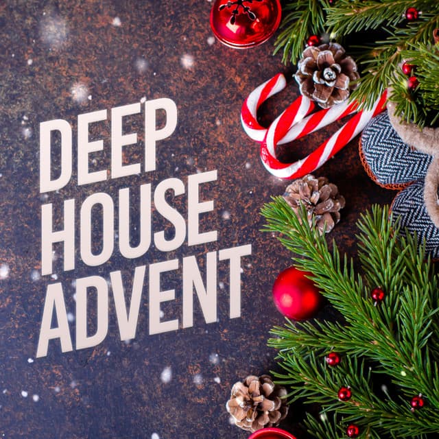 Deep House Advent - Deep House Music