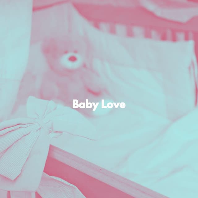 Baby Love - Baby Sleep Baby