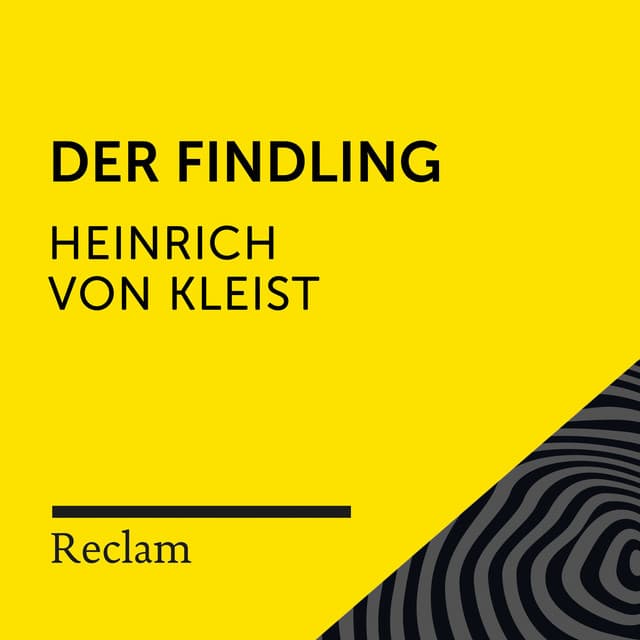 Kleist: Der Findling - Reclam Hörbücher