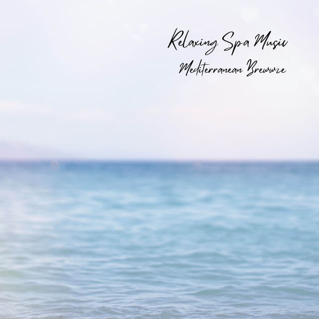 Mediterranean Breeze - Relaxing Spa Music