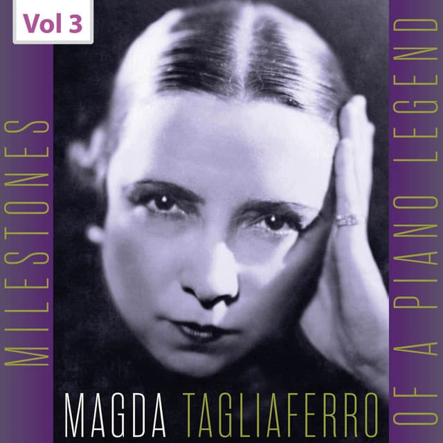 Milestones of a Piano Legend: Magda Tagliaferro, Vol. 3 - Ludwig van Beethoven