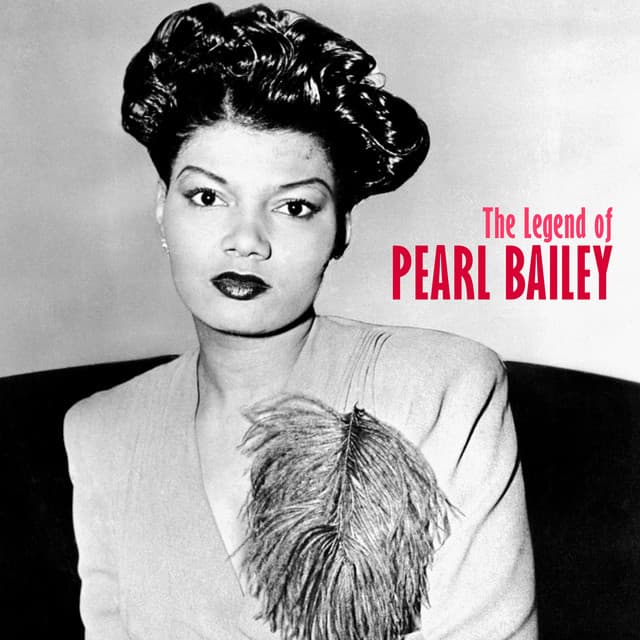 The Legend of Pearl Bailey - Pearl Bailey