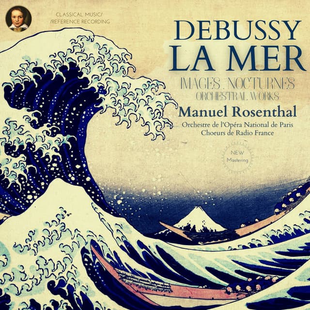 Debussy: La Mer, Images, Nocturnes & Orchestral Works - Claude Debussy