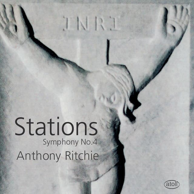 Stations: Symphony No.4 - Anthony Ritchie
