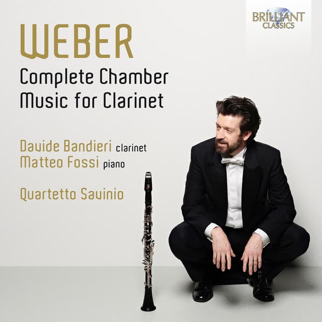 Weber: Complete Chamber Music for Clarinet - Carl Maria von Weber