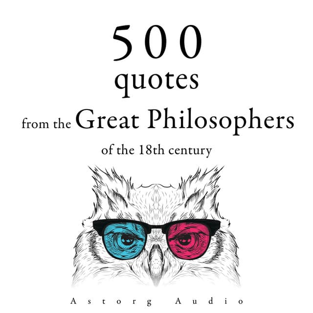 500 Quotations from the Great Philosophers of the 18th Century - Denis Diderot