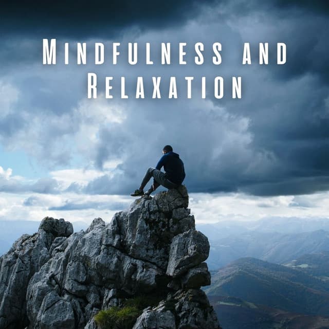 Mindfulness and Relaxation: Ambient Music Flow - Relaxed Attitude
