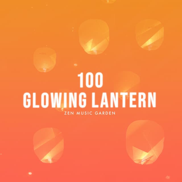 100 Glowing Lantern - Zen Music Garden