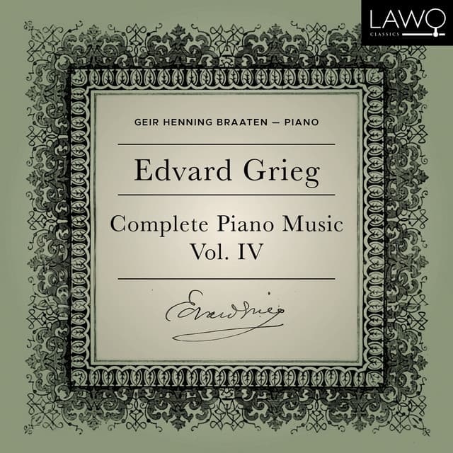 Edvard Grieg Complete Piano Music Vol. 4 - Edvard Grieg