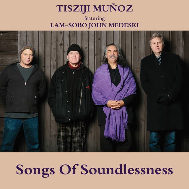 Songs Of Soundlessness - Tisziji Munoz