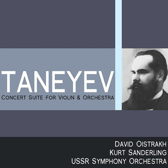 Taneyev: Concert Suite for Violin and Orchestra - David Oistrakh