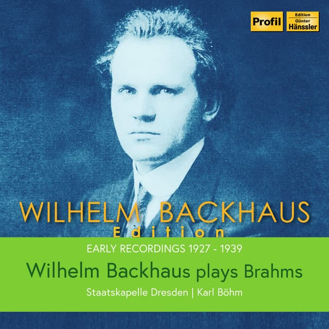 Wilhelm Backhaus Plays Brahms - Johannes Brahms