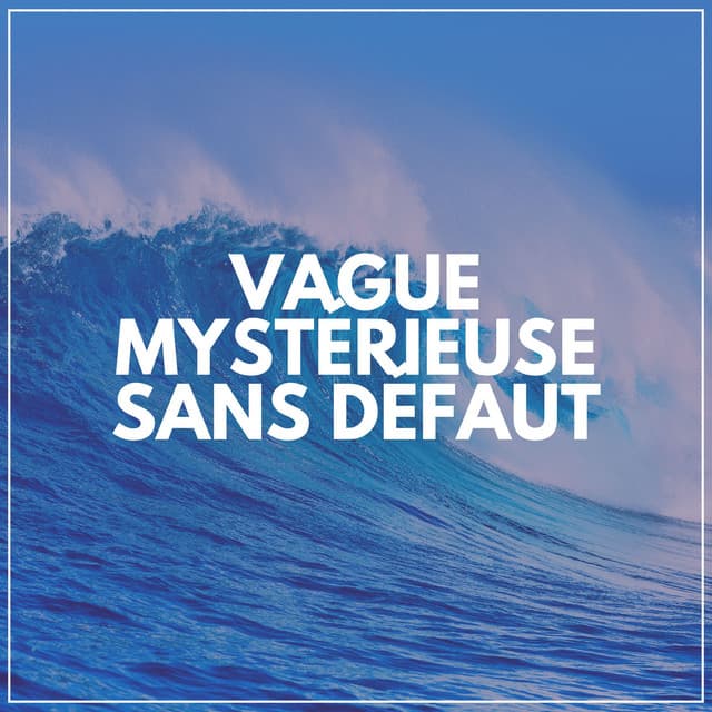 Vague Mystérieuse Sans Défaut - Vagues De L'Ocean