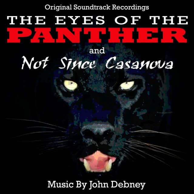 The Eyes Of The Panther / Not Since Casanova - Original Soundtrack Recordings - John Debney