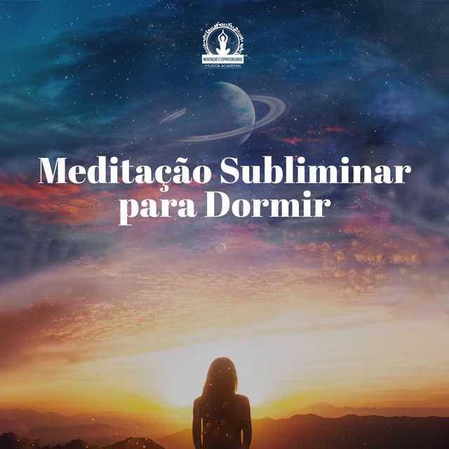Meditação Subliminar para Dormir: Afirmações Noturnas e Solfejo 528 Hz - Meditação e Espiritualidade Musica Academia