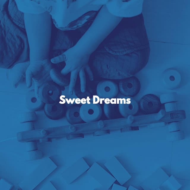 Sweet Dreams - Baby Sleeping Music