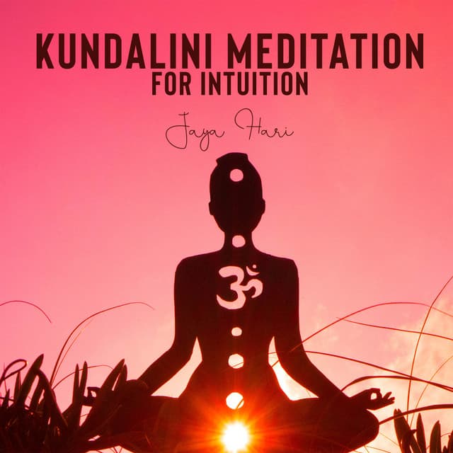 Awakened Insight: Kundalini Meditation for Intuition, Elevate, and Align Chakras, Grounding Meditation - Jaya Hari