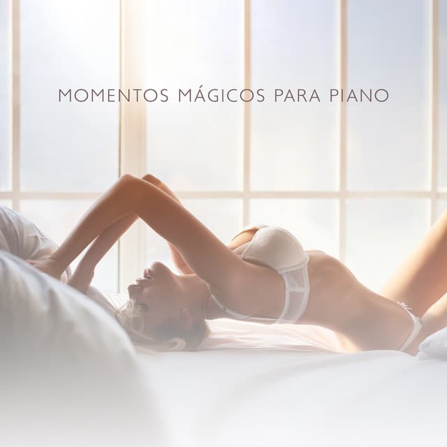 Momentos Mágicos para Piano: 15 Melodías Suaves y Sensuales de Piano Jazz - Academia de Música Sensual