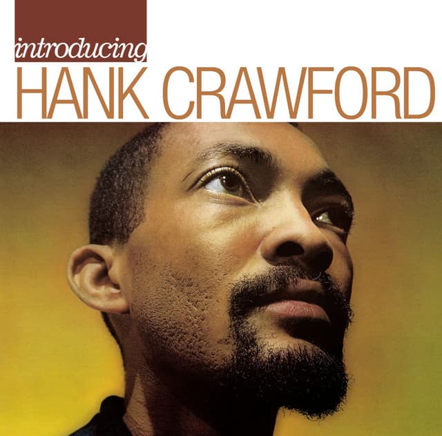 Introducing Hank Crawford - Hank Crawford