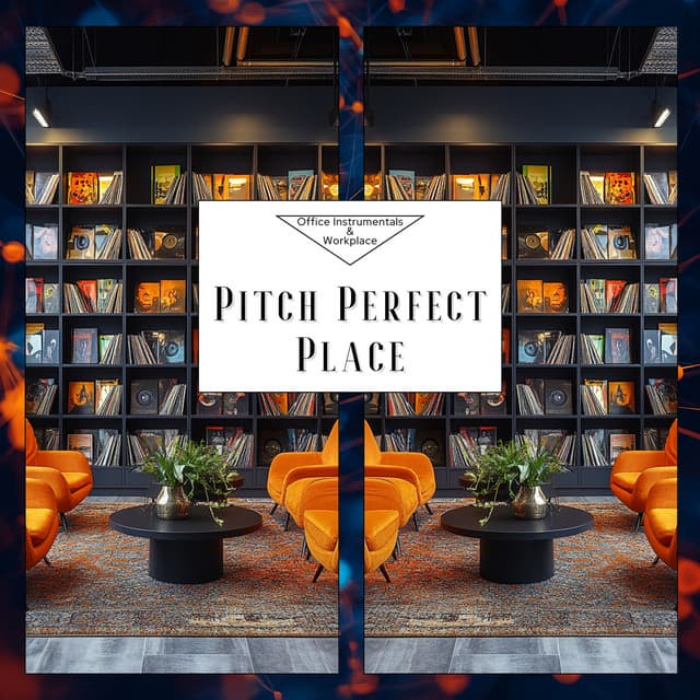 Pitch Perfect Place - Office Instrumentals & Workplace